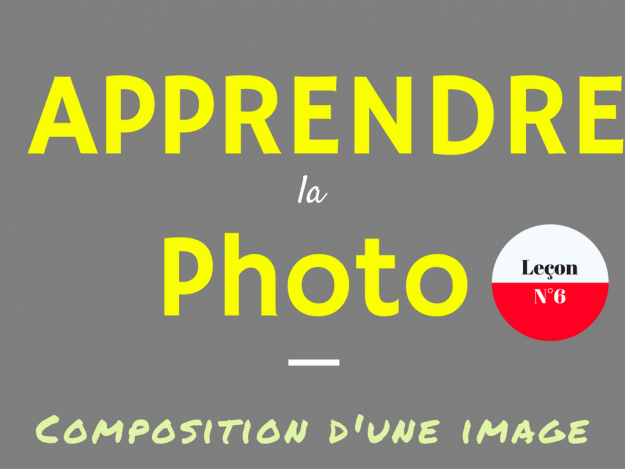 apprendre-la-photo-n6 Apprendre la photo - Leçon N°6