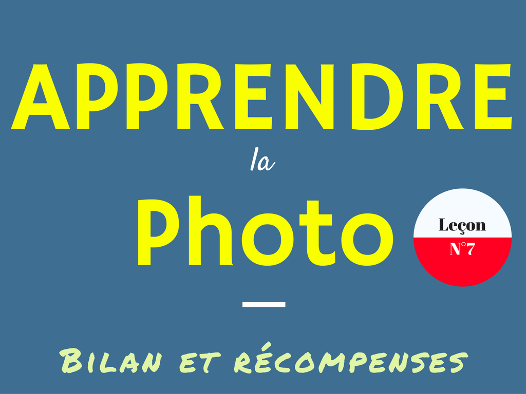 apprendre-la-photo-n7 Apprendre la photo - Leçon N°7