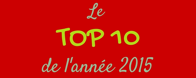 top-10-2015 Les 10 articles les plus lus en 2015