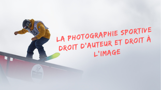 La photographie sportive : Droit d'auteur et droit à l'image - Juridique - Joëlle Verbrugge