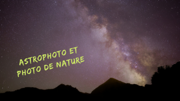 Astrophoto et photo de nature - Voie Lactée - Stage photo