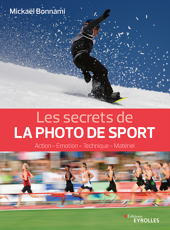 Les secrets de la photo de sport - Mickaël Bonnami - Editions Eyrolles