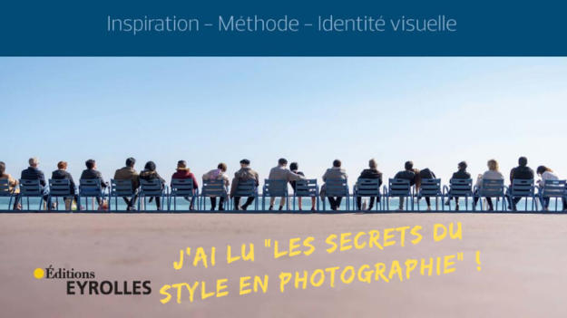Les secrets du style en photographie - Denis Dubesset - Editions Eyrolles