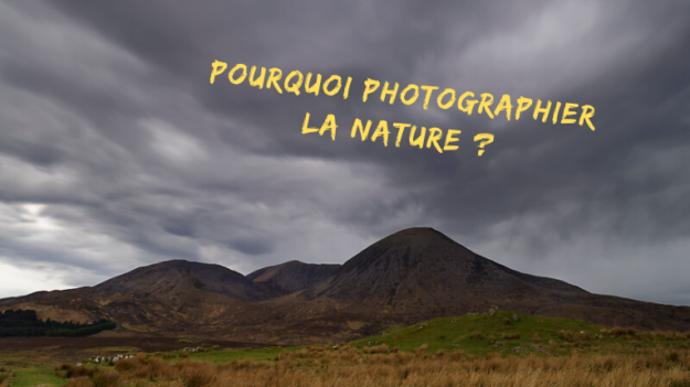 Pourquoi photographier la nature ?