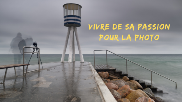 Vivre de sa passion pour la photo - Mickaël Bonnami Photographe
