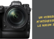 Un hybride m’intéresse... Le Nikon Z9 !