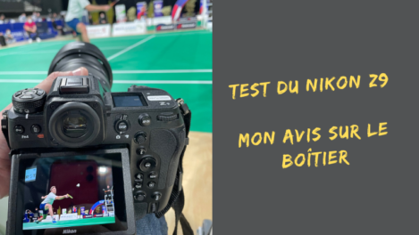Test du Nikon Z9 - Mon avis sur ce boîtier
